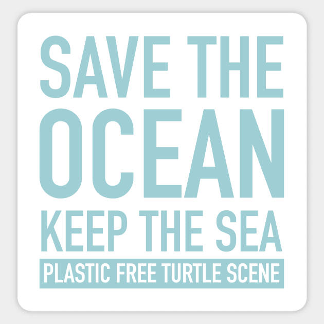 Save The Ocean Keep The Sea Plastic Free Sea Turtle Scene Sticker by underrate